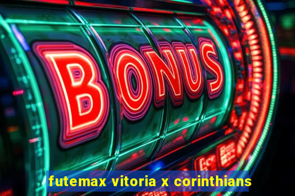 futemax vitoria x corinthians